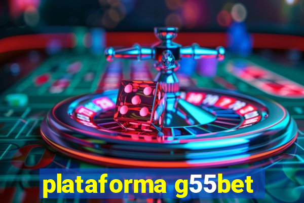 plataforma g55bet